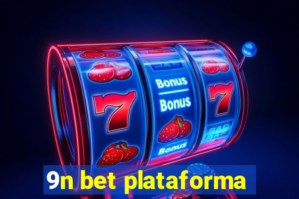 9n bet plataforma